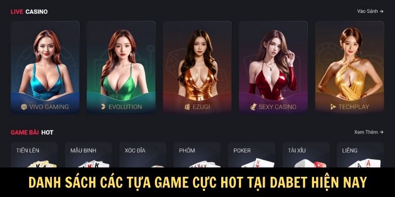 Danh sách các tựa game cực hot tại Dabet hiện nay